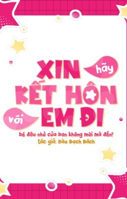 |ĐM| |EDIT| ── .✦♡⪩. .⪨|XIN HÃY KẾT HÔN VỚI EM ĐI!|