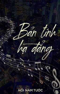 [ĐM/END] BẢN TÍNH HẠ ĐẲNG - HỒI NAM TƯỚC