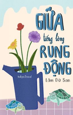 [ĐM] Giữa Tiếng Lòng Rung Động - Lâm Dữ San