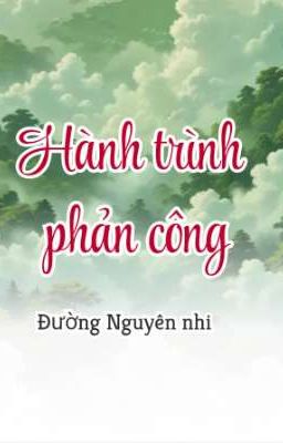 [ĐM]Hành trình phản công [Song Tính]