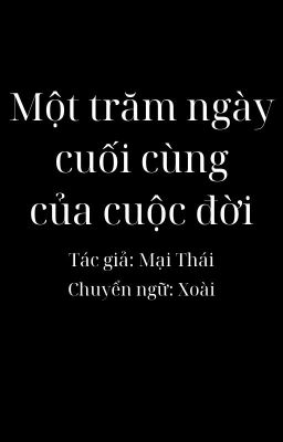 (ĐM/Hoàn) 100 ngày cuối cùng của cuộc đời