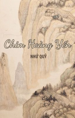 [ĐM/HOÀN] - CHIM HOÀNG YẾN - NHỨ QUỶ