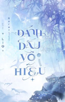 [DM/Hoàn] Đánh dấu vô hiệu - LiQ