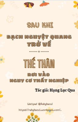 [ĐM-Hoàn] Sau khi bạch nguyệt quang trở về, thế thân rơi vào nguy cơ thất nghiệp