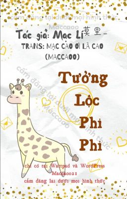 [ĐM/Hoàn] Tưởng Lộc Phi Phi (Mạc Lí 莫里__) - Trans: Maccaoo