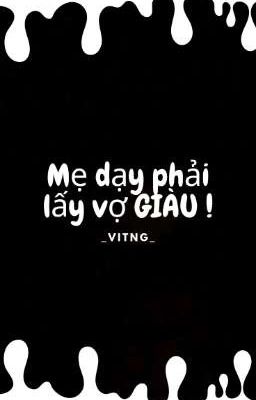 [ĐM] Mẹ dạy phải lấy vợ GIÀU !