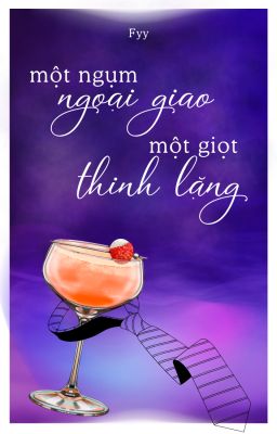 [ĐM] Một ngụm ngoại giao, một giọt thinh lặng