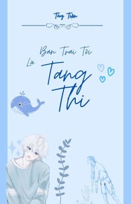 [ĐM-MT] Bạn Trai Tôi Là Tang Thi