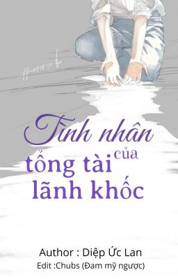 [ĐM] [Ngược] Tình nhân của tổng tài lãnh khốc