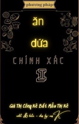 [ĐM - Nhất thụ đa công, cao h]  Phương  Pháp  Ăn Dứa  Chính  Xác  Nhất! ( HOÀN)