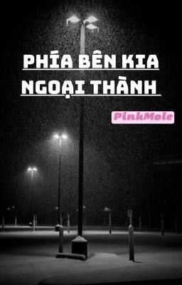 [ĐM] [SKZ] Phía Bên Kia Ngoại Thành