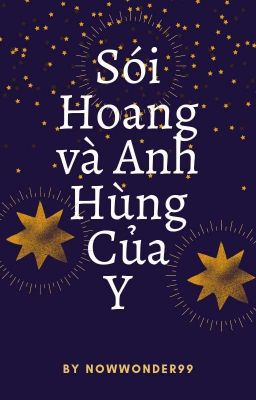 [ĐM] Sói Hoang Và Anh Hùng Của Y