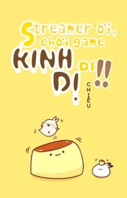 [ĐM] Streamer ơi, chơi game kinh dị đi!