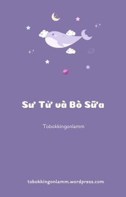 [ĐM] Sư Tử và Bò Sữa