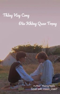 [DM] Thẳng Hay Cong Đều Không Quan Trọng - Không Ngốc