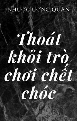 ĐM - Thoát Khỏi Trò Chơi Chết Chóc