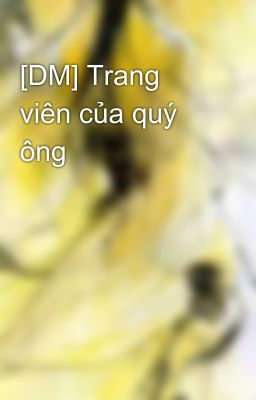 [DM] Trang viên của quý ông