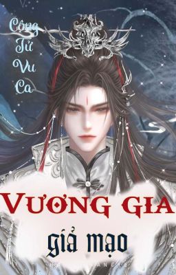 [ĐM] Vương gia giả mạo