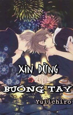 [ĐM] Xin Đừng Buông Tay