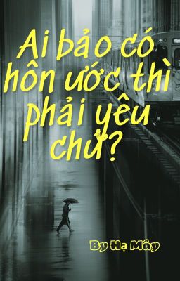 [ĐN] Ai bảo có hôn ước thì phải yêu chứ? [Drahar]