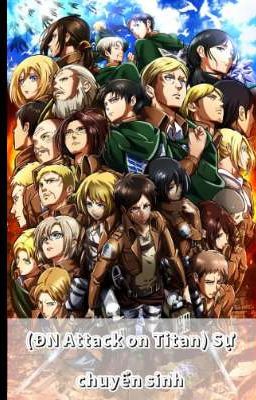 ( ĐN Attack on Titan ) Sự Chuyển Sinh Của Kẻ Hư Vô