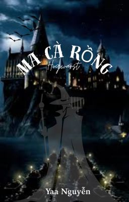 [ĐN Harry Potter] Ma cà rồng ở Hogwarts