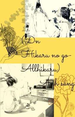 (Đn Hikaru no go- Allhikaru) Ánh sáng