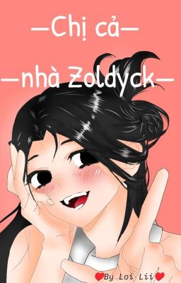 [ĐN HxH] Chị Cả Nhà Zoldyck