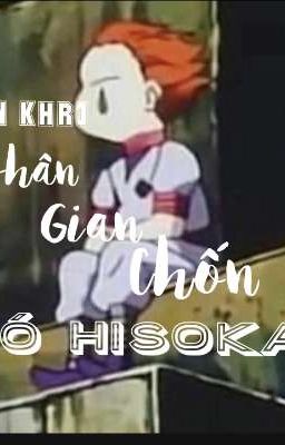 [ ĐN KHR ] Nhân Gian Chốn Có Hisoka ! 