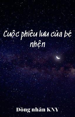 [ ĐN KNY] Cuộc phiêu lưu của bé nhện