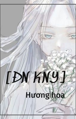 [ĐN KNY] Hương hoa