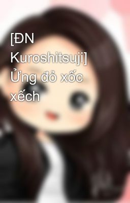 [ĐN Kuroshitsuji] Ửng đỏ xốc xếch