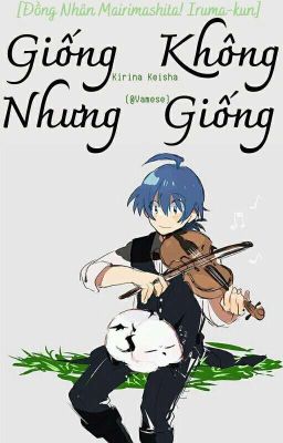 [ĐN Marimashita! Iruma-kun] Giống Nhưng Không Giống