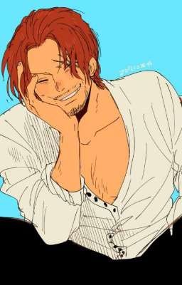 [ĐN One Piece]Cô Vợ Đáng Yêu Của Tứ Hoàng Shanks