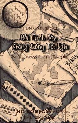 [ ĐN One Piece] Hải Trình Này Không Giống Tôi Nghĩ