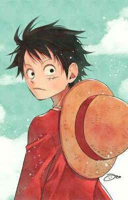 ĐN OP_ Xuyên không thành monkey D Luffy