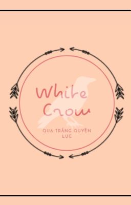 [Đn Tokyo Revengers] White Crow - Quạ Trắng quyền lực.