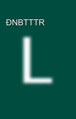 ĐNBTTTR