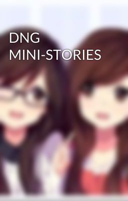 DNG MINI-STORIES