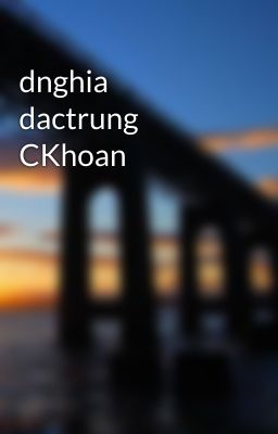 dnghia dactrung CKhoan