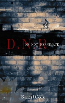 DNR (Do Not Reanimate)