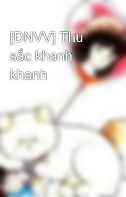 [ĐNVV] Thu sắc khanh khanh