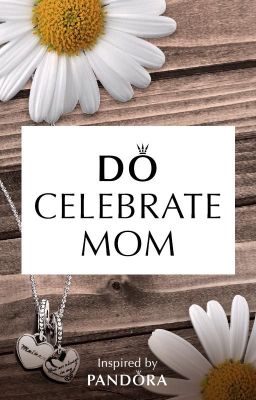 Do Celebrate Mom