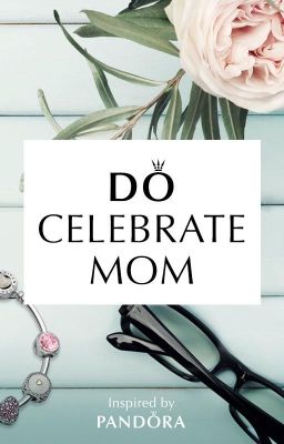 Do Celebrate Mom by Fallon DeMornay