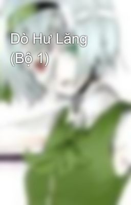 Dò Hư Lăng (Bộ 1)