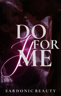 Do It For Me | 21+