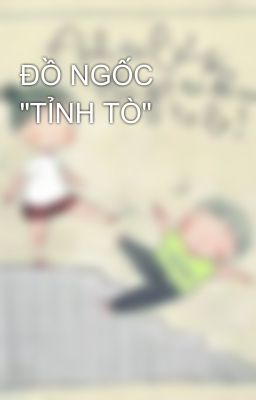 ĐỒ NGỐC 