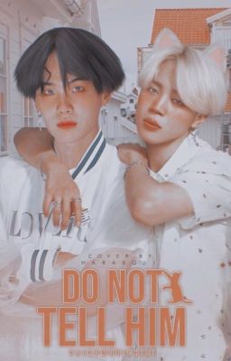 Do Not Tell Him.>>•[Yoonmin]•>> 윤민