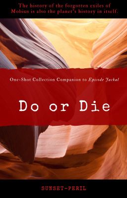 Do or Die (Jackal Squad Oneshots)