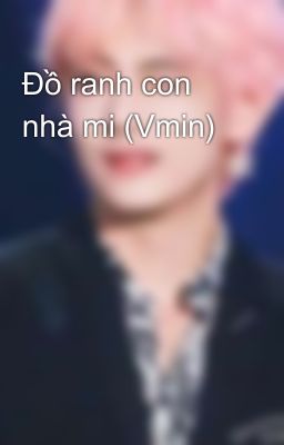 Đồ ranh con nhà mi (Vmin)